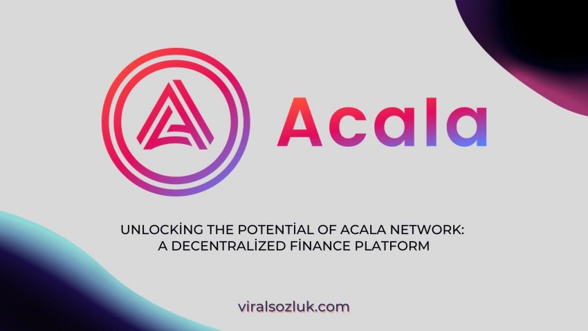 What is Acala (ACA)? How to Buy, How is the Future?