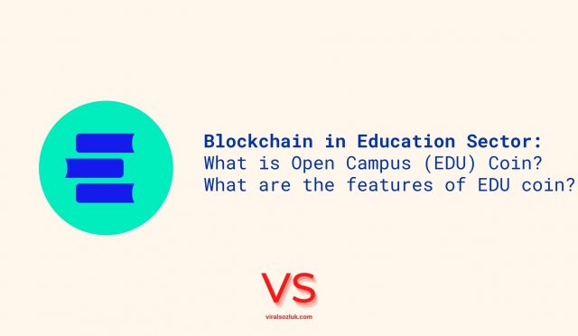 Blockchain in Education Sector: What is Open Campus (EDU) Coin?